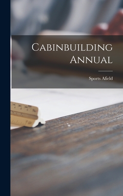 Cabinbuilding Annual - Sports Afield (Creator)