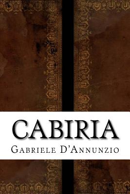 Cabiria - D'Annunzio, Gabriele