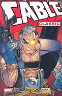 Cable Classic - Volume 1 - Simonson, Louise (Text by), and Nicieza, Fabian (Text by)