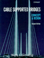 Cable Supported Bridges: Concept and Design - Gimsing, Niels J, Professor