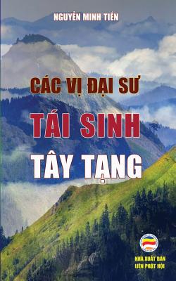 Cac V&#7883; &#7841;i S? Tai Sinh Tay T&#7841;ng: B&#7843;n in Nm 2017 - Ti&#7871;n, Nguy&#7877;n Minh