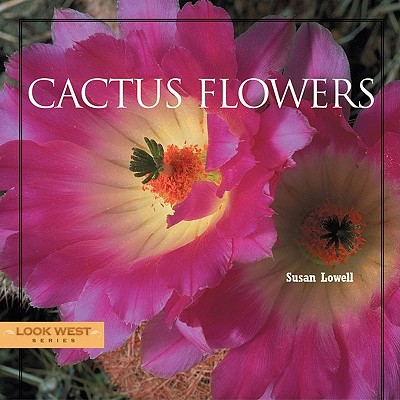 Cactus Flowers - Lowell, Susan