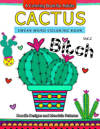 Cactus Swear Word Coloring Books Vol.2: Doodle Design and Mandala Patterns