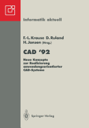 CAD '92: Neue Konzepte Zur Realisierung Anwendungsorientierter CAD-Systeme