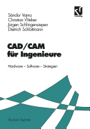 CAD/CAM Fur Ingenieure: Hardware, Software, Strategien