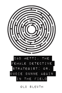 Cad Metti, The Female Detective Strategist Or, Dudie Dunne Again in the Field