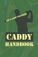 Caddy Handbook: Tip and Loop Tracker