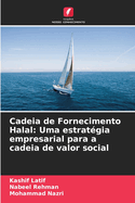 Cadeia de Fornecimento Halal: Uma estratgia empresarial para a cadeia de valor social