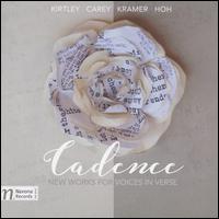 Cadence: New Works for Voices in Verse - Jennifer Bird-Arvidsson (soprano); Mutsumi Moteki (piano); The Stanbery Singers; Khn Choir (choir, chorus);...