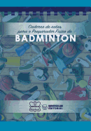 Caderno de Notas Para O Preparador Fisico de Badminton