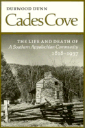 Cades Cove: The Life and Death of a Southern Appalachian Community