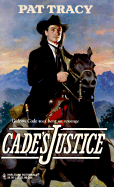 Cade's Justice - Tracy, Pat