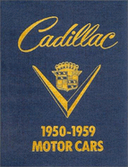 Cadillac, 1950-1959 Motor Cars: Illustrated Guide to 1950-1959 Cadillac Automobiles - Schneider, Roy A