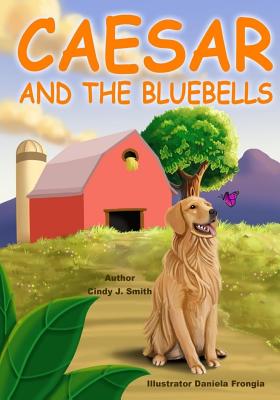 Caesar and the Bluebells - Smith, Cindy J