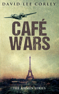 Caf Wars: The Airmen Series