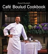 Cafe Boulud Cookbook: French-American Recipes for the Home Cook