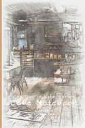 Cafe Notebook: One Day In Life Notebook Series: The Classic Look Dot Grid Notebook with a beautiful watercolor picture just to jot down what you want 6" x 9", 100 Cream Color Pages