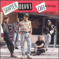 Cafe on the Corner - Sawyer Brown