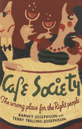 Cafe Society: The Wrong Place for the Right People