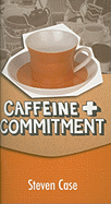 Caffeine and Commitment