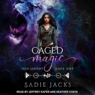 Caged Magic - Kafer, Jeffrey (Read by), and Costa, Heather (Read by), and Jacks, Sadie