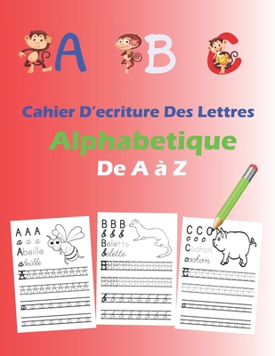 Cahier D'?criture Des Lettres Alphab?tique De A ? Z: Apprendre ? ?crire ...