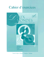 Cahier D'Exercices: Deux Mondes: A Communicative Approach - Terrell, Tracy D, and Rogers, Mary B, and Kerr, Betsy J