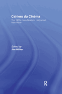 Cahiers du Cinema: Volume I: The 1950s. Neo-Realism, Hollywood, New Wave.