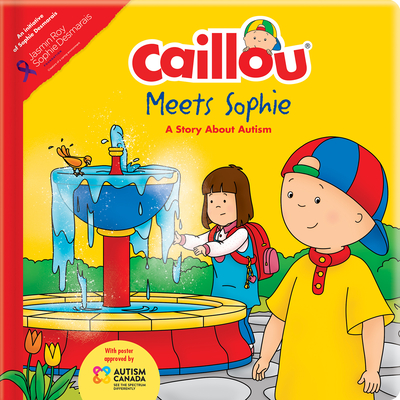 Caillou Meets Sophie: A Story about Autism - Thompson, Kim