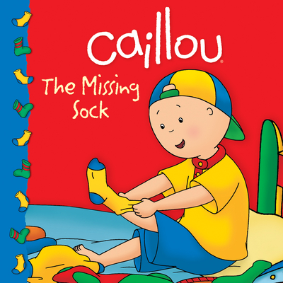 Caillou: The Missing Sock - Johanson, Sarah Margaret (Adapted by)