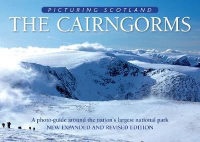 Cairngorms: Picturing Scotland: A photo-guide around the nation's largest national park - Nutt, Colin