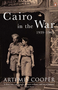 Cairo in the War, 1939-1945 - Cooper, Artemis