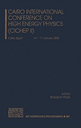 Cairo International Conference on High Energy Physics (Cichep II)