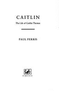 Caitlin: The Life of Caitlin T