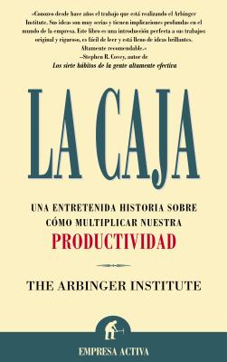Caja, La -V1 - Arbinger Institute, and Covey, Stephen R, Dr. (Introduction by)