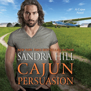 Cajun Persuasion: A Cajun Novel