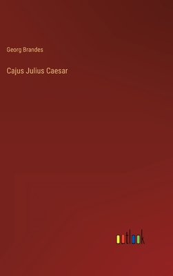 Cajus Julius Caesar - Brandes, Georg