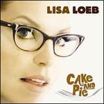 Cake and Pie - Lisa Loeb