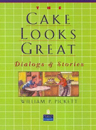 Cake Looks Great, The, Dialogs and Stories