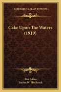 Cake Upon the Waters (1919)