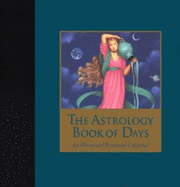 Cal 96 Astrology Book of Days: an Illustrated Perpetual Calendar