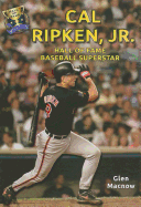 Cal Ripken, Jr.: Hall of Fame Baseball Superstar