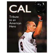 Cal: Tribute to an American Hero - Dempsey, Rick (Foreword by)