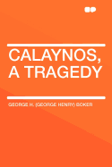 Calaynos, a Tragedy