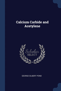 Calcium Carbide and Acetylene