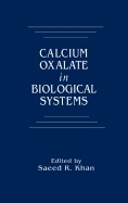 Calcium Oxalate in Biological Systems