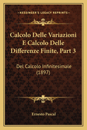 Calcolo Delle Variazioni E Calcolo Delle Differenze Finite, Part 3: del Calcolo Infinitesimale (1897)