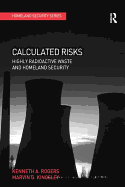 Calculated Risks: Highly Radioactive Waste and Homeland Security