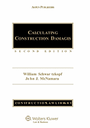 Calculating Construction Damages, Second Edition