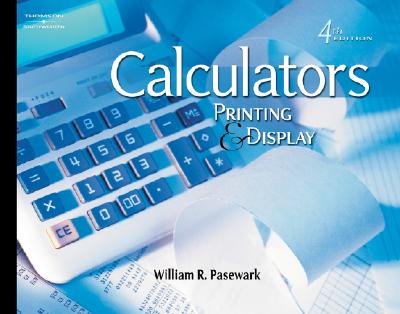 Calculators: Printing and Display - Pasewark, William R, Jr.